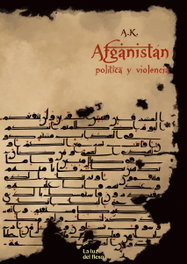 Afganistán, política y violencia, A.K. - LA LUZ DEL FLEXO