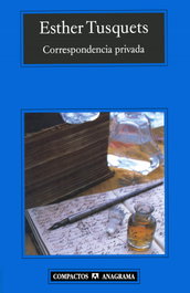 Correspondencia privada, Esther Tusquets - ANAGRAMA