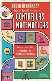 Contar las matemáticas, David Hernández - PAIDOS