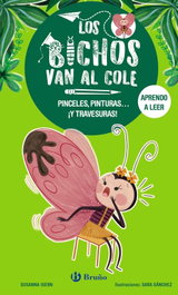 BRUÑO Los bichos van al cole, 1. Pinceles, pinturas... ¡y travesuras!