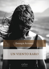 Un viento raro, Enrique Álvarez - EOLAS