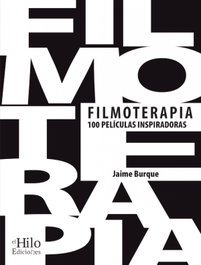 Filmoterapia, Jaime Burque - EL HILO EDICIONES