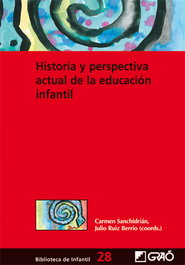 GRAO, Historia y perspectiva actual de la educación infantil - Martín Zuñiga, Francisco