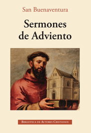 Sermones de Adviento, San Buenaventura - BIBL.AUTORES CRISTIANOS