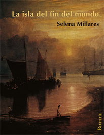 La isla del fin del mundo, Selena Millares Martin - BARATARIA