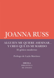 SIRUELA, Alguien me quiere asesinar... y creo que es mi marido, Joanna Russ