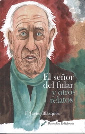 BOHODON, El señor del fular y otros relatos, F. Javier Blázquez - BOHODON
