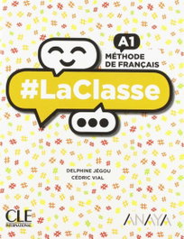 CLE-ANAYA LA CLASSE A1. 1ºBACHILLERATO. LIVRE DE L'ÉLÉVE 2019, VV.AA. - CLE-ANAYA