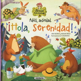SUSAETA EDICIONES, Adiós, ansiedad. ¡Hola, serenidad! - Ana Serna