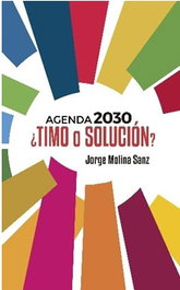Cibeles Editorial, Agenda 2030 ¿Timo o solución? - Jorge Molina Sanz