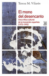 El mono del desencanto, Teresa Mara Vilaros Soler - Siglo XXI Editores