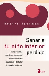 SIRIO EDITORIAL, Sanar a tu niño interior perdido, Robert Jackman