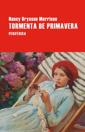 Tormenta de primavera, Nancy Brysson Morrison - PERIFERICA EDITORIAL