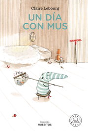 Un día con Mus, Claire Lebourg - BLACKIE BOOKS