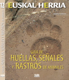SUA Guia de huellas, señales y rastros de animales, Jonathan Rubines Garcia - EUSKAL HERRIA