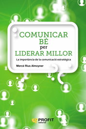 PROFIT Comunicar bé per liderar millor