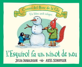 L´ESQUIROL FA UN NINOT DE NEU, Julia Donaldson - Editorial Joventut