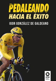 Pedaleando hacia el éxito, Igor González de Galdeano - KOLIMA