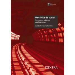 DEXTRA EDITORIAL MECÁNICA DE SUELOS: CONCEPTOS BASICOS Y APLICACIONES