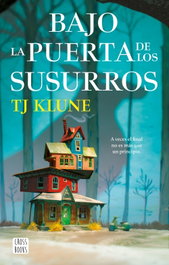 Bajo la puerta de los susurros, TJ Klune - Crossbooks