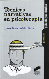 SINTESIS EDITORIAL, Técnicas narrativas en psicoterapia, Jesús García-Martínez - SINTESIS EDITORIAL