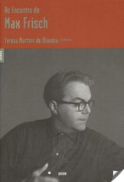 Ao Encontro de Max Frisch, Teresa Martins de Oliveira - DERIVA EDITORES