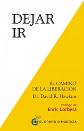Dejar ir, David R. Hawkins - GRANO MOSTAZA