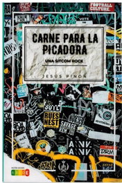 REYES DEL MAMBO, Carne para la picadora. Una sitcom rock, Jesús Pinón - REYES DEL MAMBO
