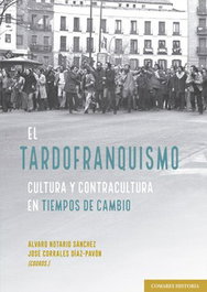 El Tardofranquismo, Álvaro Notario Sánchez - Comares