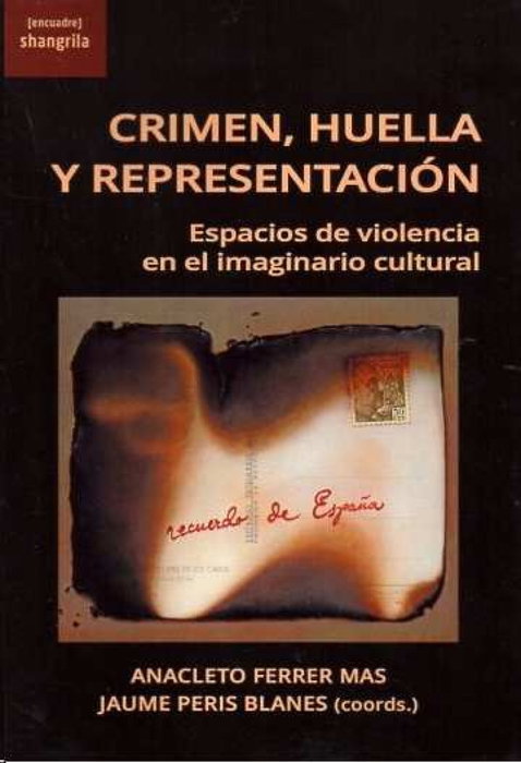 Crimen, huella y representación, Anacleto Ferrer Mas - SHANGRILA