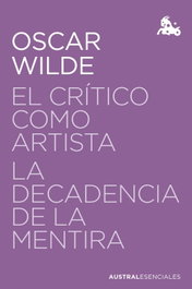 El crítico como artista / La decadencia de la mentira, Oscar Wilde - ESPASA CALPE