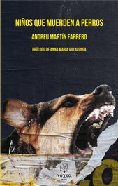 Niños que muerden a perros, Andreu Martín Farrero - OBRADOR