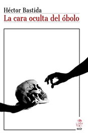 La cara oculta del óbolo, Héctor Bastida - Dokusou Editorial