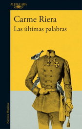 Las últimas palabras, Carme Riera - ALFAGUARA