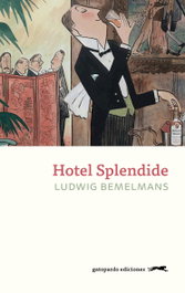Hotel Splendide, Ludwig Bemelmans - Gatopardo Ediciones