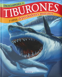 SUSAETA EDICIONES, ENCICLOPEDIA TIBURONES Y OTROS DEPREDADORES MARINOS