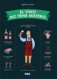 El vino no tiene misterio, Ophelie Neiman - RBA