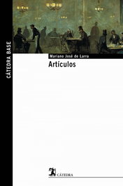Artículos, Mariano José de Larra - CATEDRA