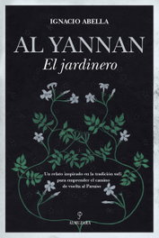 Al Yannan, el jardinero, Ignacio Abella - Almuzara Editorial