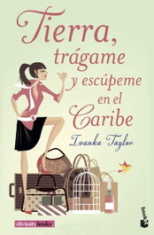 BOOKET, TIERRA, TRÁGAME Y ESCÚPEME EN EL CARIBE, Ivanka Taylor