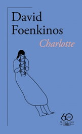 Charlotte, David Foenkinos - Alfaguara