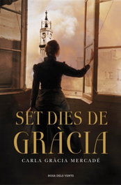 Set dies de gracia, Carla Gracia Mercade - ROSA DELS VENTS