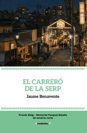 El carreró de la serp, Jaume Benavente - BROMERA EDICIONS