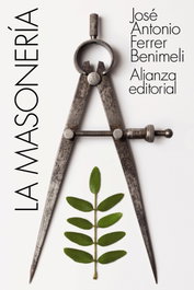 La masonería, José Antonio Ferrer Benimeli - ALIANZA