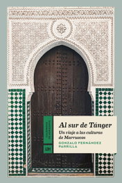 Al sur de Tánger, Gonzalo Fernández Parrilla - LA LINEA DEL HORIZONTE