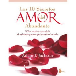 Los 10 secretos del amor abundante, Adam J. Jackson - SIRIO EDITORIAL