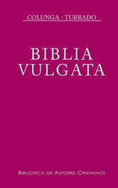 BIBL.AUTORES CRISTIANOS, Biblia vulgata - Colunga-turrado