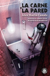 La carne y la pared, Àlex Marín Canals - TRANSBORDADOR