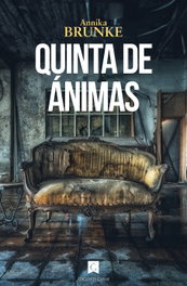 Quinta de ánimas, Annika Brunke - EDICIONES GAROE