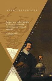 Imperio e información, Arndt Brendecke - IBEROAMERICANA - VERVUERT